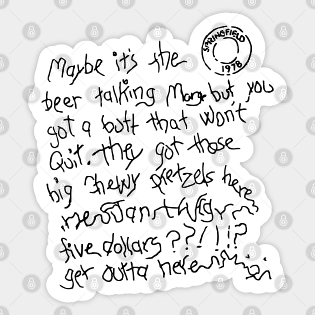 Maybe it's the beer talking Sticker by Rock Bottom